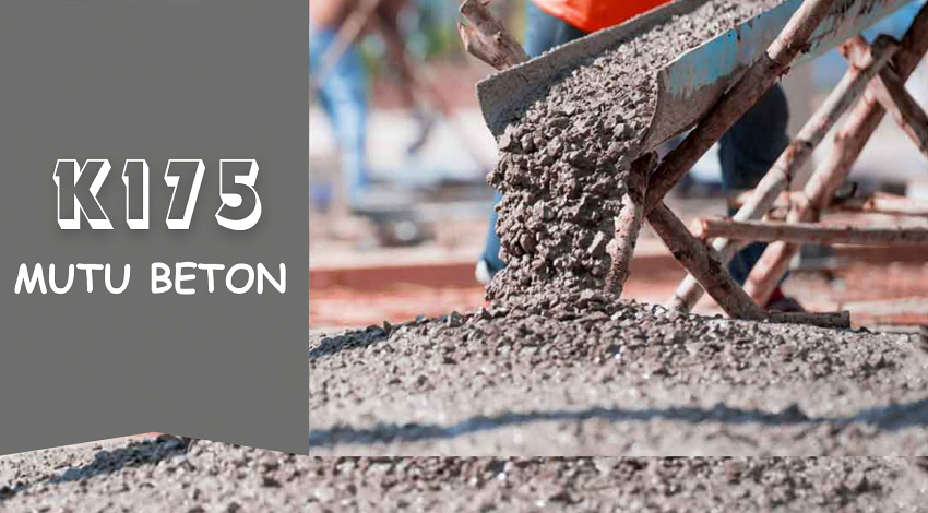 Beton Ready Mix Mutu K-175