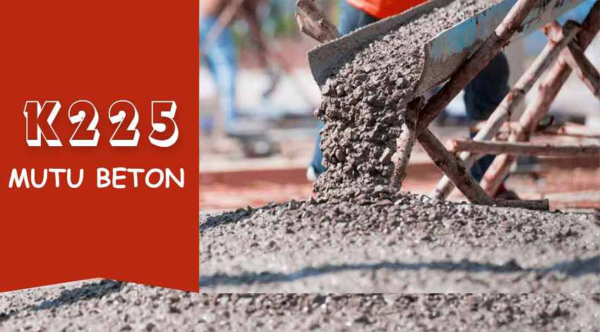 Beton Ready Mix Mutu K-225