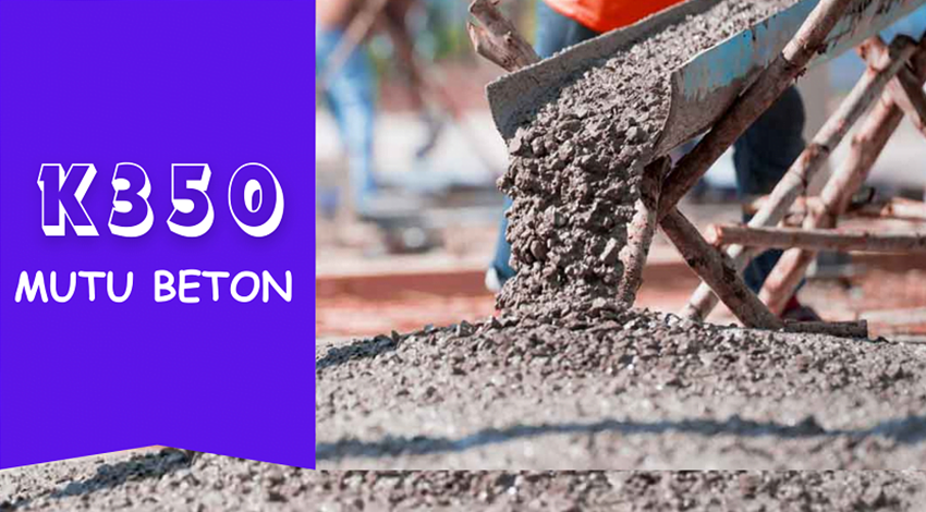 Beton Ready Mix Mutu K-350